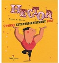 Hector, l'homme extraordinairement fort