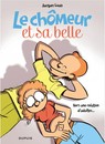 Le chômeur et sa belle - T2 - Vers une relation d'adultes...