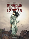 Le masque aux mille larmes - Tome 1 - La mort marche avec moi
