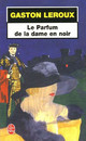 Parfum de la dame en noir (Le)