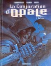 Conjuration d'Opale (La) - Tome 2 - La loge