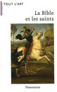 Bible et les saints (La)