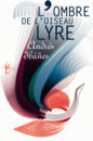 Ombre de l'oiseau-lyre (L')