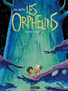 Orphelins (Les) - 1ère partie