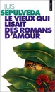 Vieux qui lisait des romans d'amour (Le)