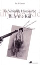 Véritable histoire de Billy the Kid (La)